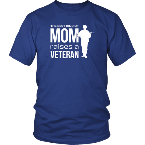 Veterans T-shirt - The best kind of Mom raises a Veteran