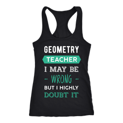 Geometry teacher T-shirt, hoodie and tank top. Geometry teacher funny gift idea.