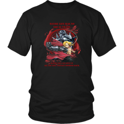 Anime T-shirt - Fullmetal alchemist - Maybe life has no equal trade, maybe you can give up all you got, and got nothing back