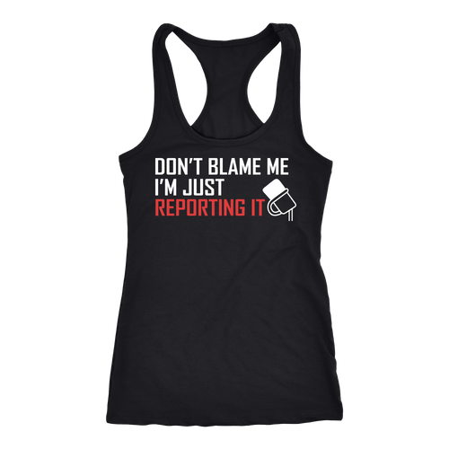 Reporter T-shirt, hoodie and tank top. Reporter funny gift idea.
