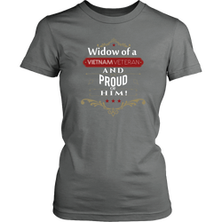Veteran Widow T-shirt - Widow of a Vietnam Veteran and proud of him