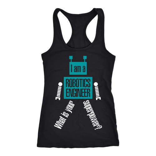 Robotics Engineer T-shirt, hoodie and tank top. Robotics Engineer funny gift idea.