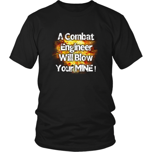 Vietnam Veteran T-shirt - A combat engineer will blow your mine!
