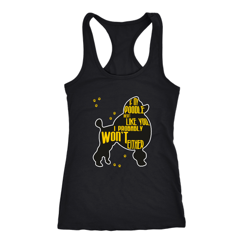 Poodle T-shirt, hoodie and tank top. Poodle funny gift idea.