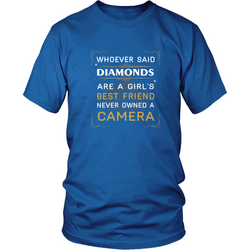 Photography T-shirt - Whoever said diamonds are girl's best friend never owned a camera