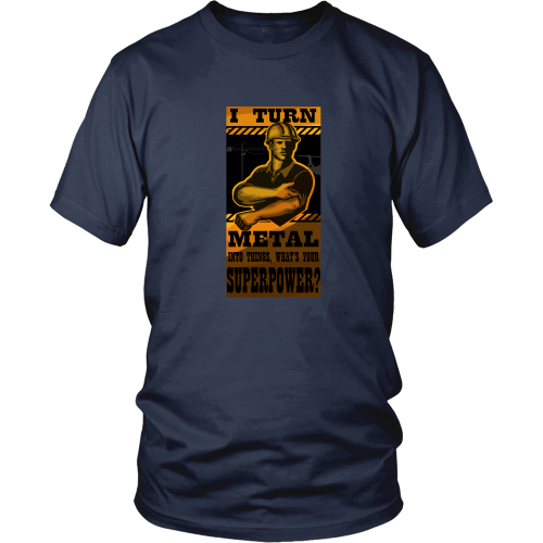 Ironworker T-shirt - I turn metal into things. What's your superpower? 2