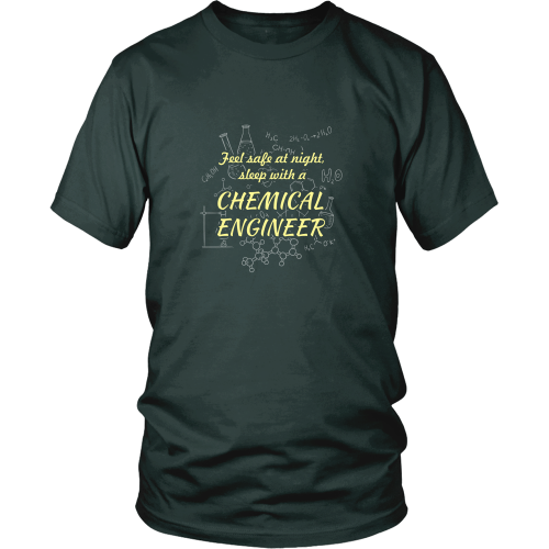 Chemical engineer T-shirt - Feel safe at night. Sleep with a chemical engineer