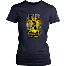 Mountain biking T-shirt - All I care about is mountain biking and maybe like 3 people and beer