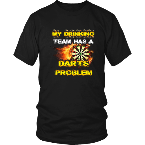 Darts T-shirt - My drinking team has a darts problem