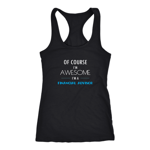 Financial Advisor T-shirt, hoodie and tank top. Financial Advisor funny gift idea.