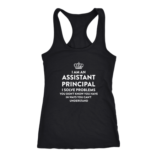 Assistant principal T-shirt, hoodie and tank top. Assistant principal funny gift idea.