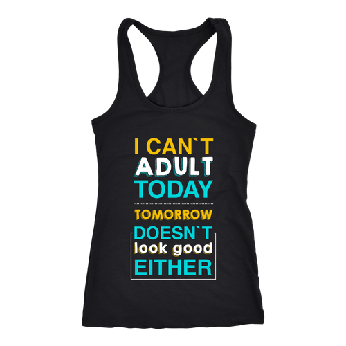 Adult T-shirt, hoodie and tank top. Adult funny gift idea.