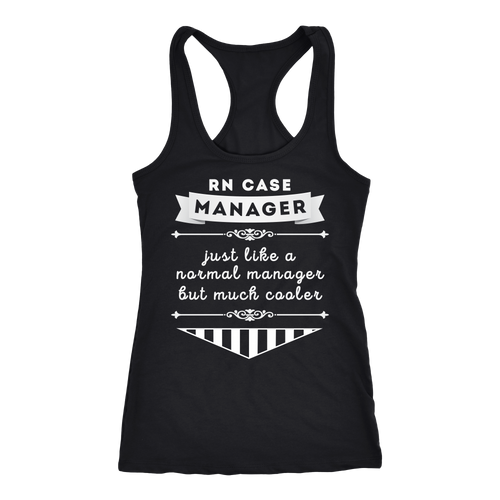 RN Case Manager T-shirt, hoodie and tank top. RN Case Manager funny gift idea.