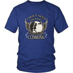 Rock climbing T-shirt - I don't need therapy, I just need to go climbing
