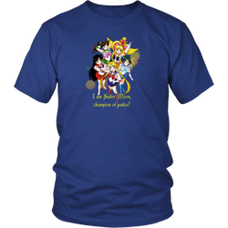 Sailor moon - I am a Sailor Moon, champion of justice! T-shirt