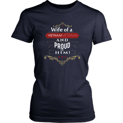 Veteran Wife T-shirt - Wife of a Vietnam Veteran and proud of him