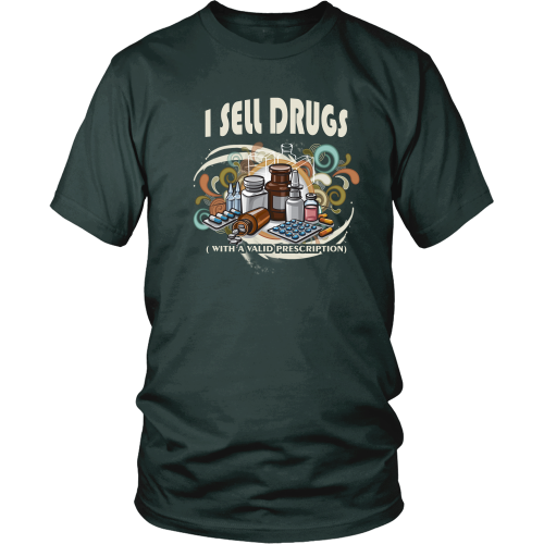 Pharmacist T-shirt - I sell drugs (with a valid prescription)