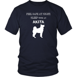 Akita T-shirt - Feel Safe at night. Sleep with an Akita