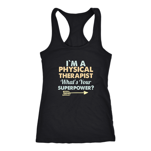 Physical Therapist T-shirt, hoodie and tank top. Physical Therapist funny gift idea.