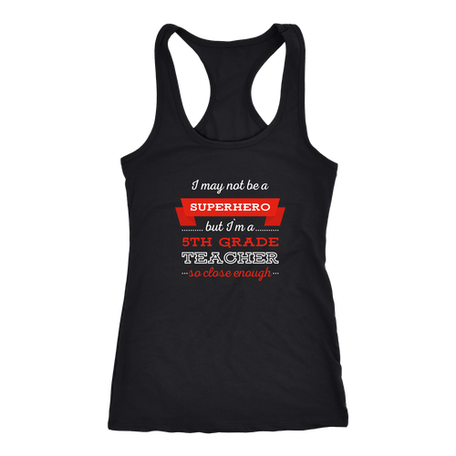 5th Grade Teacher T-shirt, hoodie and tank top. 5th Grade Teacher funny gift idea.