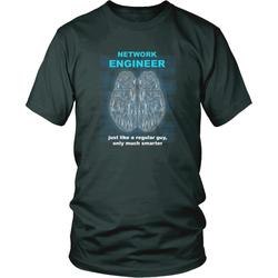 Network Engineer T-shirt - Just like a regular guy