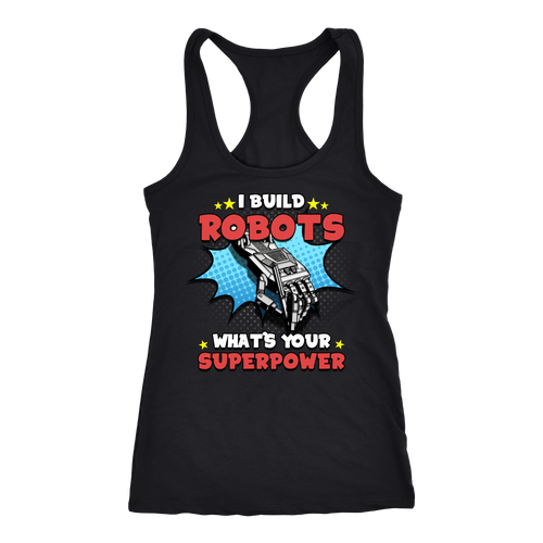 Robotics engineer T-shirt, hoodie and tank top. Robotics engineer funny gift idea.