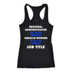 Regional Administrator T-shirt, hoodie and tank top. Regional Administrator funny gift idea.
