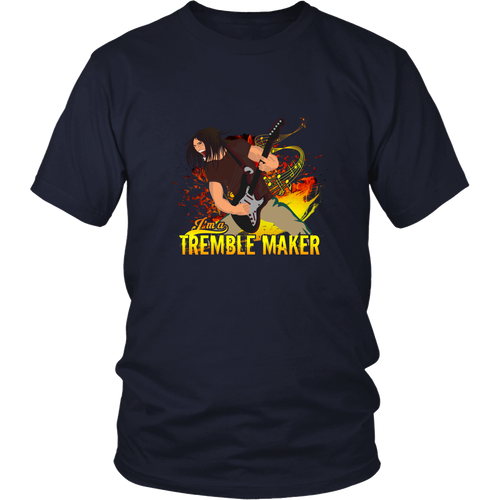 Bass Guitar T-shirt - I am a tremble maker