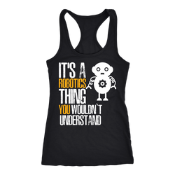 Robotics Engineer T-shirt, hoodie and tank top. Robotics Engineer funny gift idea.