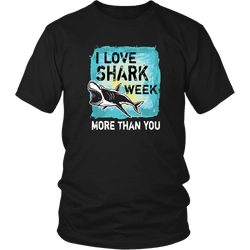 Sharks T-shirt - I love Shark week more than you
