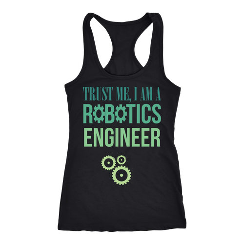Robotics Engineer T-shirt, hoodie and tank top. Robotics Engineer funny gift idea.