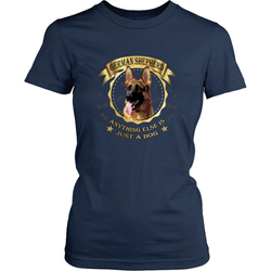 German Shepherd T-shirt - Anything else is just a dog
