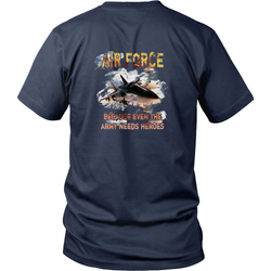 Air force T-shirt - Because even the army needs heroes