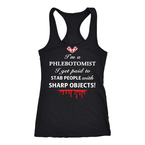 Phlebotomist T-shirt, hoodie and tank top. Phlebotomist funny gift idea.