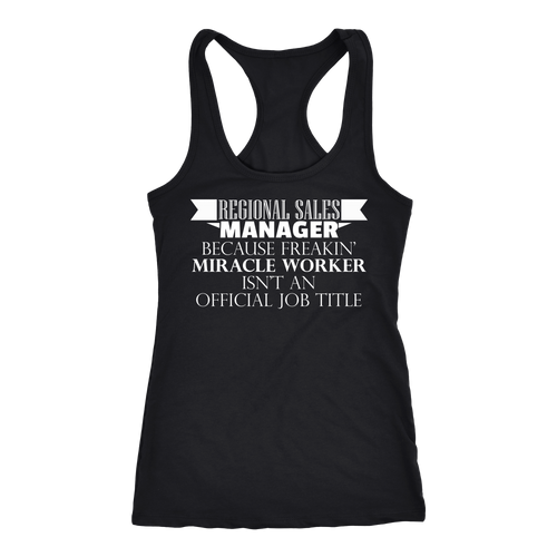 Regional Sales Manager T-shirt, hoodie and tank top. Regional Sales Manager funny gift idea.