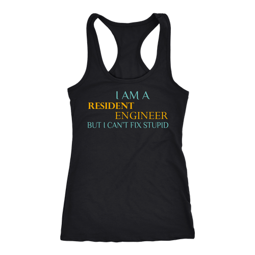 Resident Engineer T-shirt, hoodie and tank top. Resident Engineer funny gift idea.