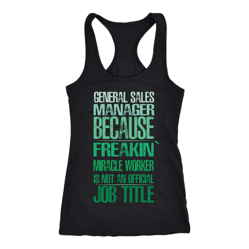 General Sales Manager T-shirt, hoodie and tank top. General Sales Manager funny gift idea.