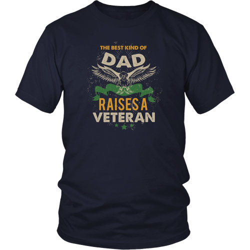 Veterans T-shirt - The best kind of dad raises a Veteran