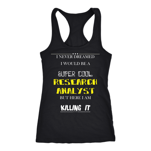 Research analyst T-shirt, hoodie and tank top. Research analyst funny gift idea.
