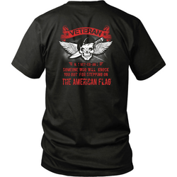 Veterans T-shirt - Someone who will knock you out for stepping on the American flag