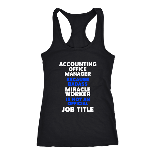 Accounting Office Manager T-shirt, hoodie and tank top. Accounting Office Manager funny gift idea.