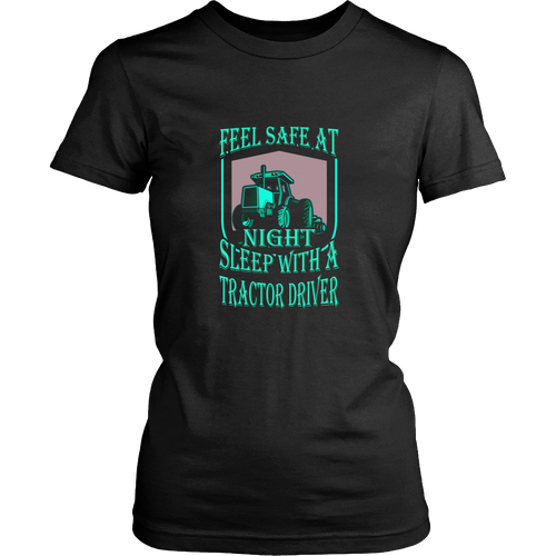 Tractor driver T-shirt - Feel safe at night. Sleep with a tractor driver