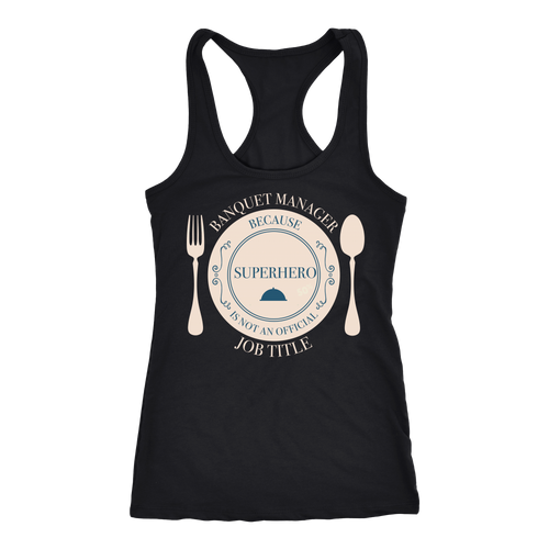 Banquet Manager T-shirt, hoodie and tank top. Banquet Manager funny gift idea.