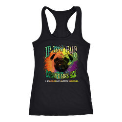 Pug T-shirt, hoodie and tank top. Pug funny gift idea.