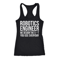 Robotics Engineer T-shirt, hoodie and tank top. Robotics Engineer funny gift idea.
