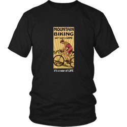 Mountain biking T-shirt - Mountain biking ain't just a game, it's a way of life
