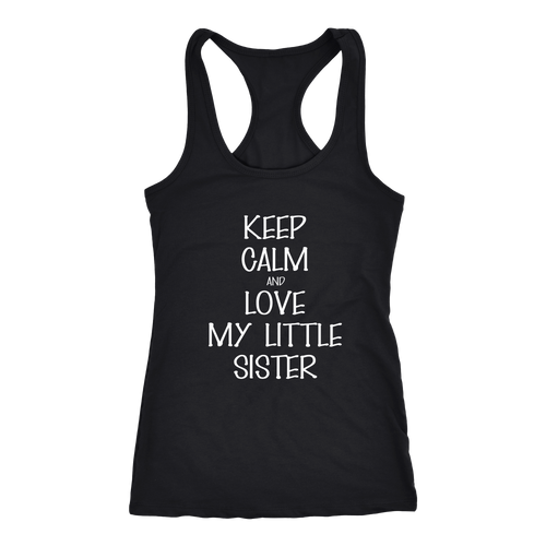 And love my little sister T-shirt, hoodie and tank top. And love my little sister funny gift idea.