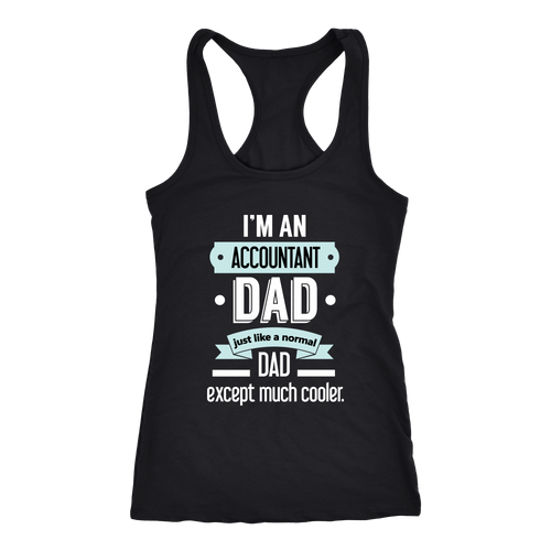 Accountant Dad T-shirt, hoodie and tank top. Accountant Dad funny gift idea.