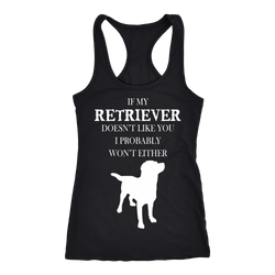 Retriever T-shirt, hoodie and tank top. Retriever funny gift idea.