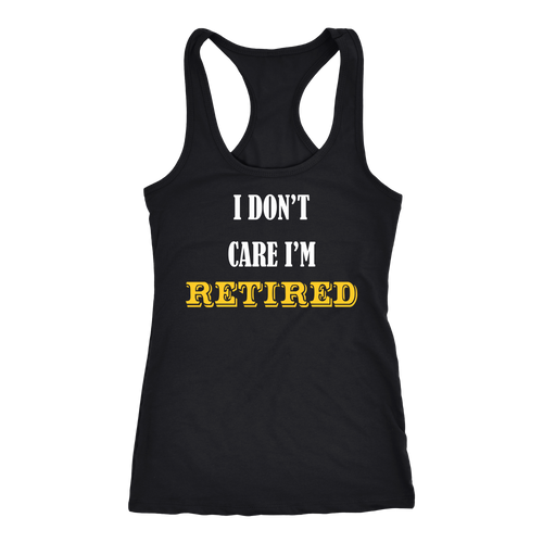 Retired T-shirt, hoodie and tank top. Retired funny gift idea.